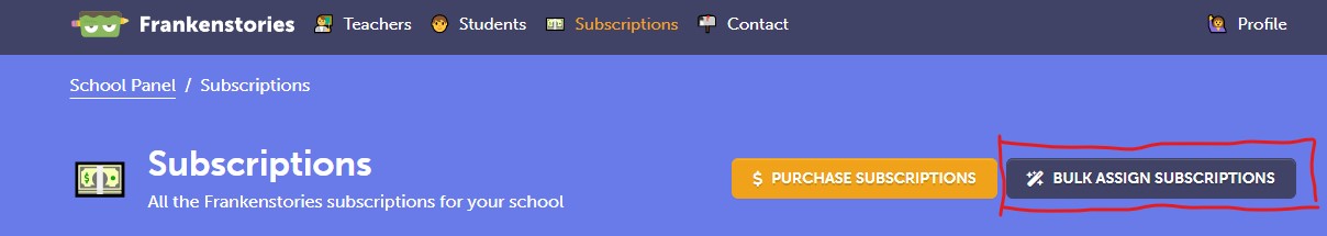 Find the "Bulk assign subscriptions" button at the top of the subscriptions view in your school account